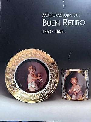 Manufactura del Buen Retiro. 1760-1808.