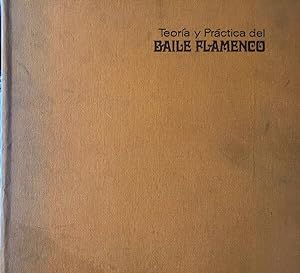 Teoría y práctica del baile flamenco.