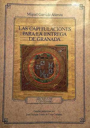Las capitulaciones para la entrega de Granada. Ed. facsímil de la de 1910
