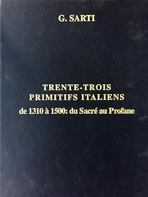 Trente-trois primitifs italiens. De 1310 à 1500: du Sacré au Profane