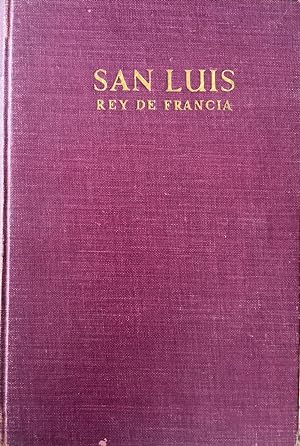 Un precursor. Vida, muerte y supervivencia de San Luis, Rey de Francia.