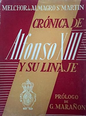 Crónica de Alfonso XIII y su linaje.