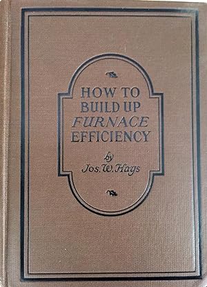 How to build up furnace efficiency. 17ª ed. revised and enlarged.