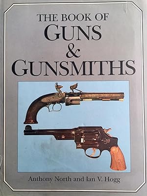 Bild des Verkufers fr The book of Guns & gunsmiths. zum Verkauf von Il Tuffatore