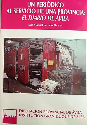 Un periódico al servicio de una provincia: El Diario de Ávila.