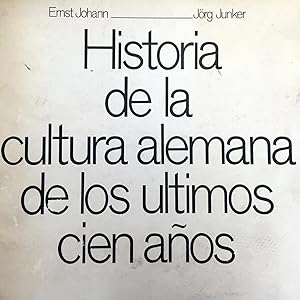 Historia de la cultura alemana de los últimos 100 años.