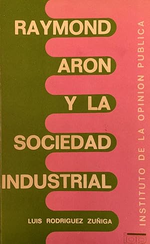 Raymond Aron y la sociedad industrial.