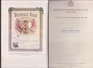 Seller image for THE NAVAL AND MILITARY CLUB, MELBOURNE - A History of Its First Hundred Years, 1881-1981 for sale by Jean-Louis Boglio Maritime Books