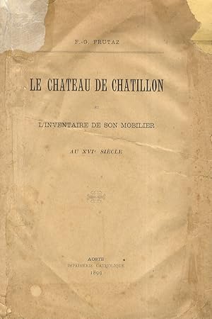 Le Chateau de Chatillon et l'inventaire de son mobilier au XVIe siècle.