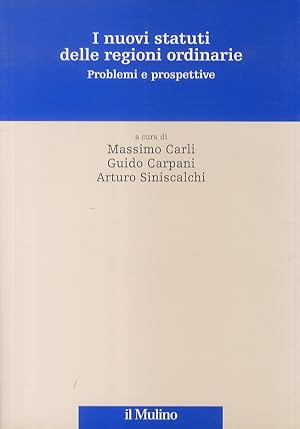 Bild des Verkufers fr I nuovi statuti delle Regioni ordinarie. Problemi e prospettive. Introduzione di A. Pizzorusso. zum Verkauf von Libreria Oreste Gozzini snc