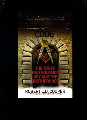 Cracking the Freemason's Code: The Truth About Solomon's Key and the Brotherhood