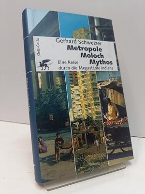 Metropole, Moloch, Mythos. Eine Reise durch die Megastädte Indiens.