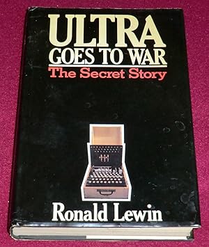 Seller image for ULTRA GOES TO WAR - The Secret Story for sale by LE BOUQUINISTE