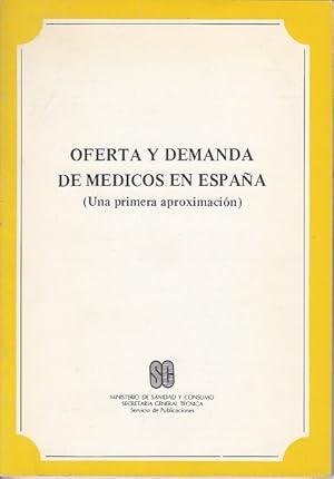 Seller image for OFERTA Y DEMANDA DE MDICOS EN ESPAA (Una primera aproximacin) for sale by Librera Vobiscum