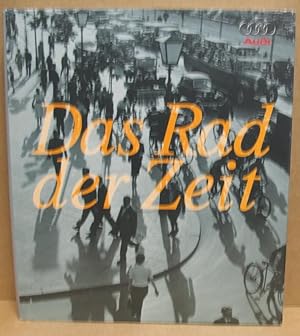Seller image for Das Rad der Zeit. Die Geschichte der AUDI AG. for sale by Nicoline Thieme