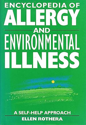 Encyclopaedia Of Allergy And Environmental Illness : A Self Help Approach :