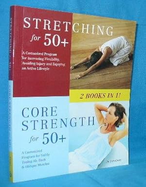Bild des Verkufers fr Stretching for 50+ and Core Strength for 50+ (2 Books in 1) zum Verkauf von Alhambra Books