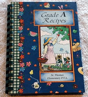 Seller image for Grade A Recipes - St Thomas Elementary School- Ben Lomand California for sale by Preferred Books