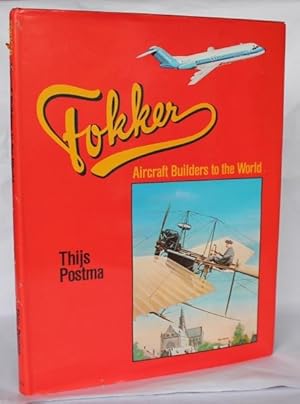 Fokker. Aircraft Builders To The World