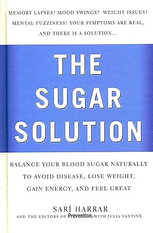 Immagine del venditore per The Sugar Solution : Balance Your Blood Sugar Naturally To Avoid Disease, Lose Weight, Gain Energy, And Feel Great : venduto da Sapphire Books