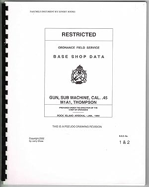 Ordnance Field Service: BASE SHOP DATA: GUN, SUB MACHINE, CAL. .45 M1A1, THOMPSON.