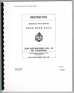 Bild des Verkufers fr Ordnance Field Service: BASE SHOP DATA: GUN, SUB MACHINE, CAL. .45 M1, THOMPSON zum Verkauf von SUNSET BOOKS
