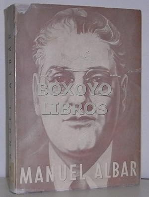 Manuel Albar. Cartas, articulos y conferencias de un periodista español en México