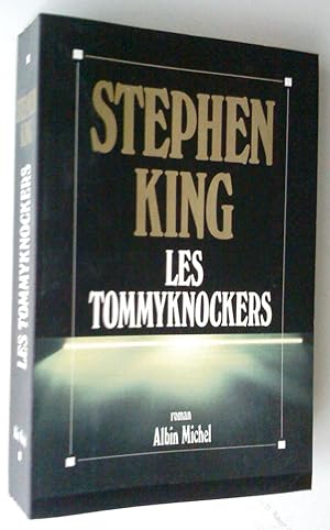 Les Tommyknockers. Roman