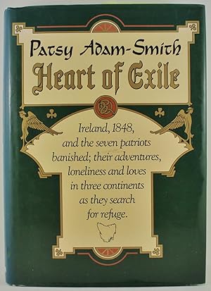 Heart of Exile Ireland 1848 and the seven patriots banished their adventures loneliness and loves...