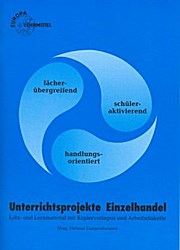 Seller image for Unterrichtsprojekte Einzelhandel for sale by unifachbuch e.K.