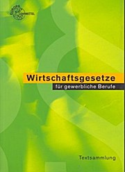 Immagine del venditore per Wirtschaftsgesetze fr gewerbliche Berufe venduto da unifachbuch e.K.