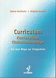 Bild des Verkufers fr Curriculum Krankenpflege, Kinderkrankenpflege zum Verkauf von unifachbuch e.K.