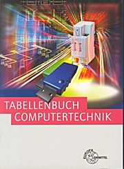 Bild des Verkufers fr Tabellenbuch Computertechnik fr IT-Berufe zum Verkauf von unifachbuch e.K.