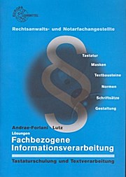 Seller image for Lsungen Fachbezogene Informationsverarbeitung fr Rechtsanwalts- und Notarfachangestellte for sale by unifachbuch e.K.