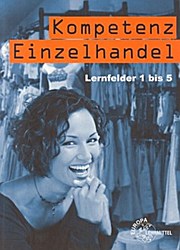 Seller image for Kompetenz Einzelhandel Lernfelder 1 bis 5 for sale by unifachbuch e.K.