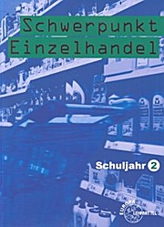 Imagen del vendedor de Schwerpunkt Einzelhandel Schuljahr 2 a la venta por unifachbuch e.K.