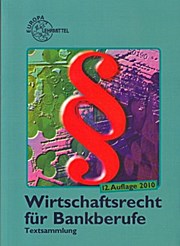 Bild des Verkufers fr Wirtschaftsrecht fr Bankberufe zum Verkauf von unifachbuch e.K.