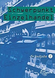 Imagen del vendedor de Schwerpunkt Einzelhandel Schuljahr 2 a la venta por unifachbuch e.K.