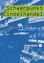 Imagen del vendedor de Schwerpunkt Einzelhandel Schuljahr 1 a la venta por unifachbuch e.K.