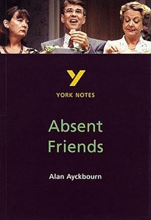 Seller image for York Notes on Alan Ayckbourn's Absent Friends by Alper, Nicky for sale by unifachbuch e.K.