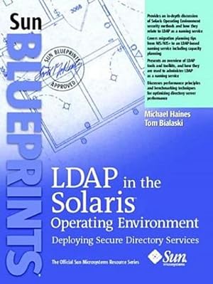 Bild des Verkufers fr LDAP in the Solaris Operating Environment: Deploying Secure Directory Service. zum Verkauf von unifachbuch e.K.