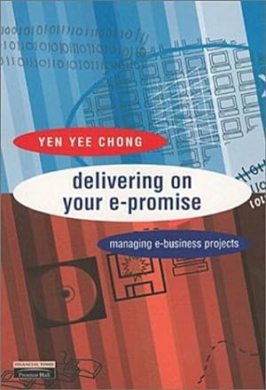 Bild des Verkäufers für delivering on your e-promise: Managing E-business Projects [Taschenbuch] by Y. zum Verkauf von unifachbuch e.K.
