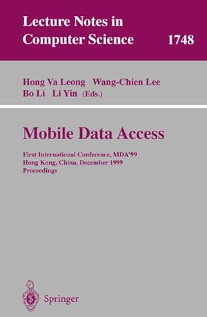 Imagen del vendedor de Mobile Data Access: First International Conference, MDA'99, Hong Kong, China,. a la venta por unifachbuch e.K.