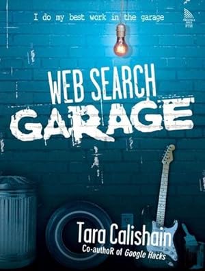 Bild des Verkufers fr Web Search Garage [Taschenbuch] by Calishain, Tara zum Verkauf von unifachbuch e.K.
