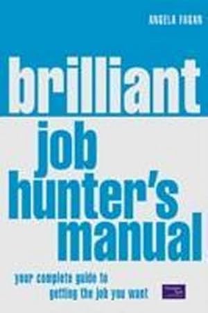 Bild des Verkufers fr The Brilliant Job Hunter's Manual: UK [Taschenbuch] by Fagan, Angela zum Verkauf von unifachbuch e.K.