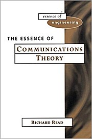 Seller image for The Essence of Communication Theory (Essence of Engineering) by Read, Richard for sale by unifachbuch e.K.
