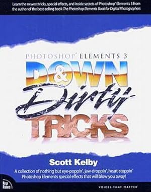 Seller image for Photoshop Elements 3 Down & Dirty Tricks (Voices That Matter) [Taschenbuch] b. for sale by unifachbuch e.K.