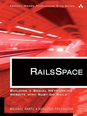 Bild des Verkufers fr RailsSpace: Building a Social Networking Website with Ruby on Rails (Addison-. zum Verkauf von unifachbuch e.K.