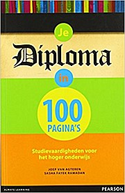 Imagen del vendedor de Je diploma in 100 pagina s / druk 1: studievaardigheden voor het hoger onderw. a la venta por unifachbuch e.K.