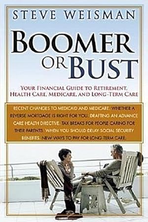 Bild des Verkufers fr Boomer or Bust: Your Financial Guide to Retirement, Health Care, Medicare, an. zum Verkauf von unifachbuch e.K.